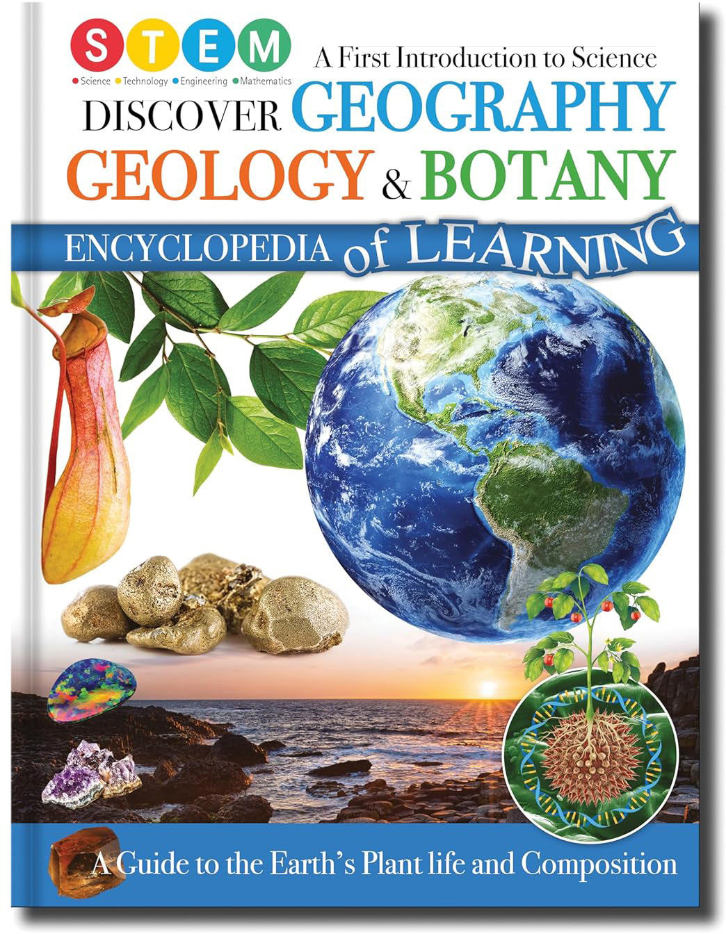 Discover Geography, Geology & Botany - A First Introduction To Science - Children's STEM Book