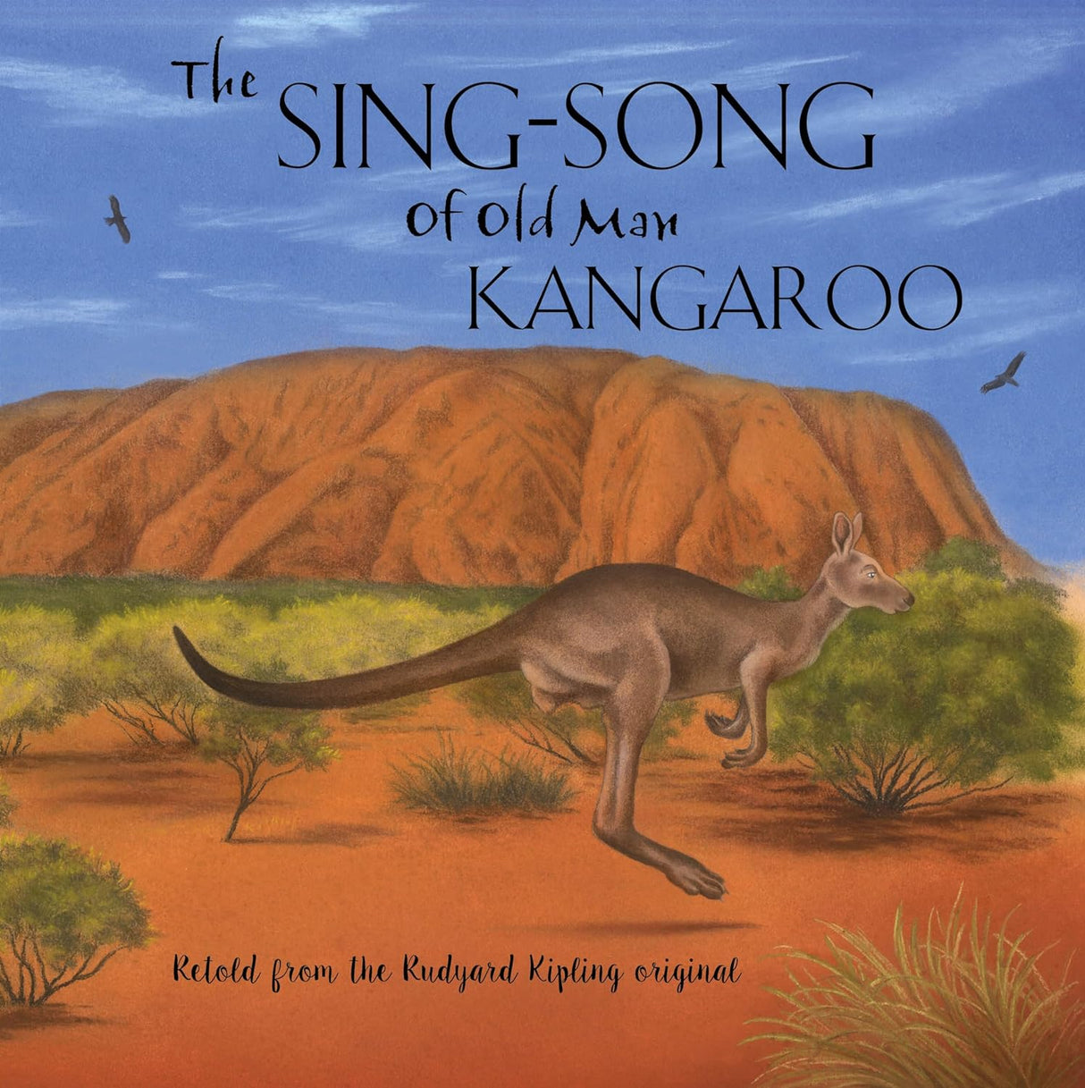 The Sing-Song Of Old Man Kangaroo - Children’s Picture Book