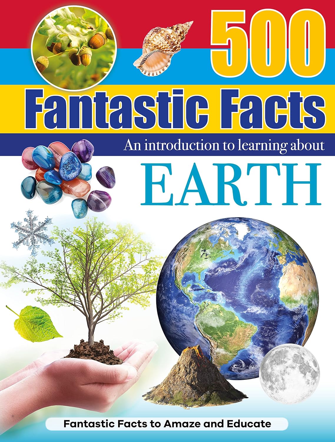 500 Fantastic Facts - Earth - Children's Reference Book - STEM Learning