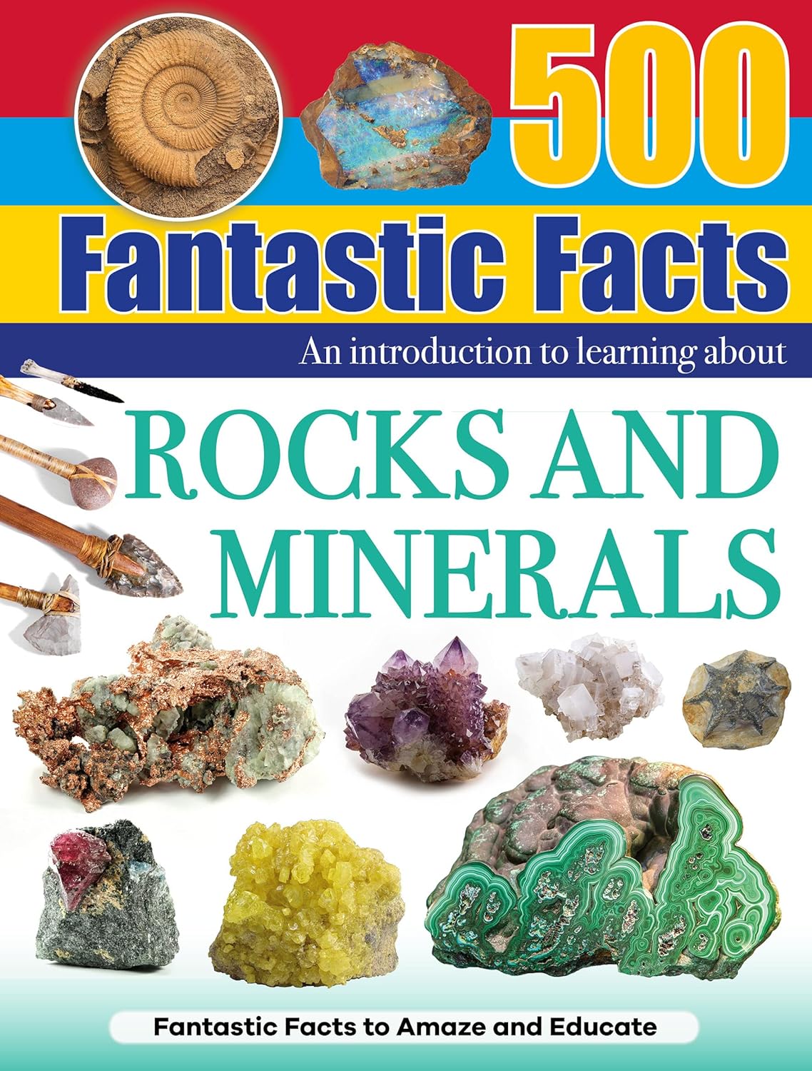 500 Fantastic Facts - Rocks and Minerals - Children's Reference Book