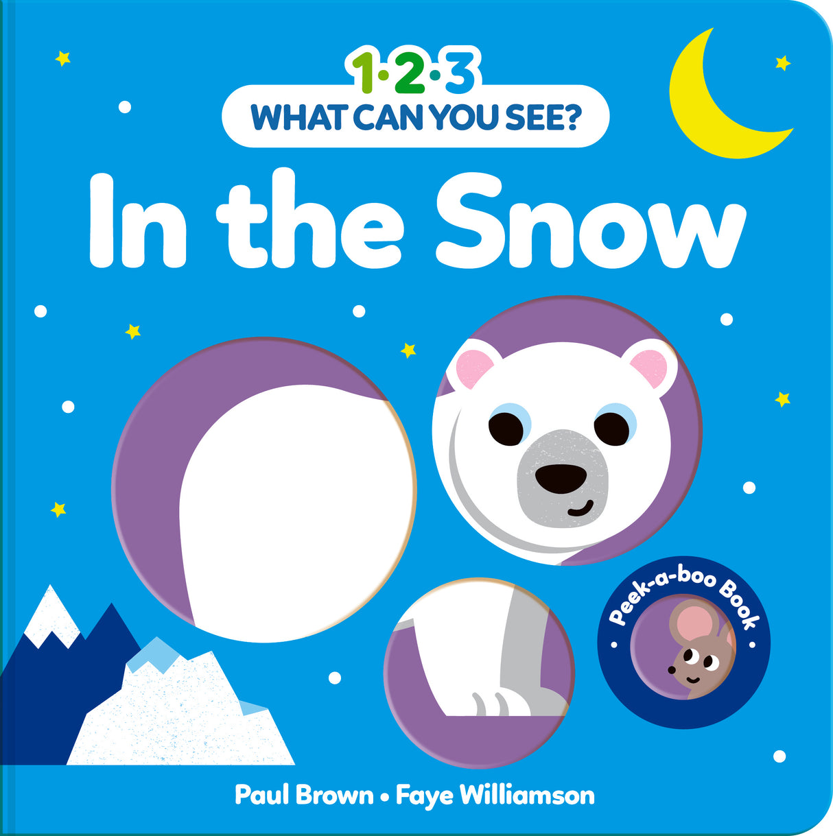 1-2-3 What Can You See? In The Snow - Board Book