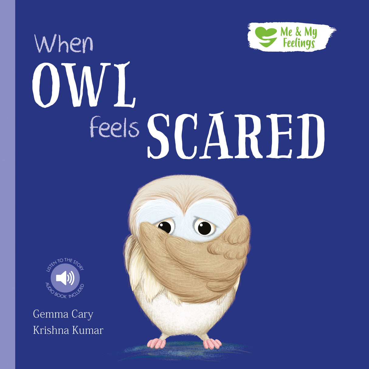 When Owl Feels Scared - Me And My Feelings Children's Hardback Book