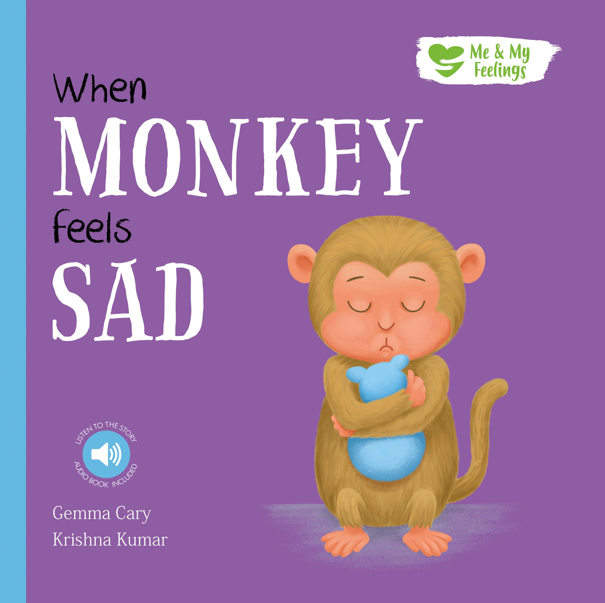 When Monkey Feels Sad - Me And My Feelings Children's Hardback Book