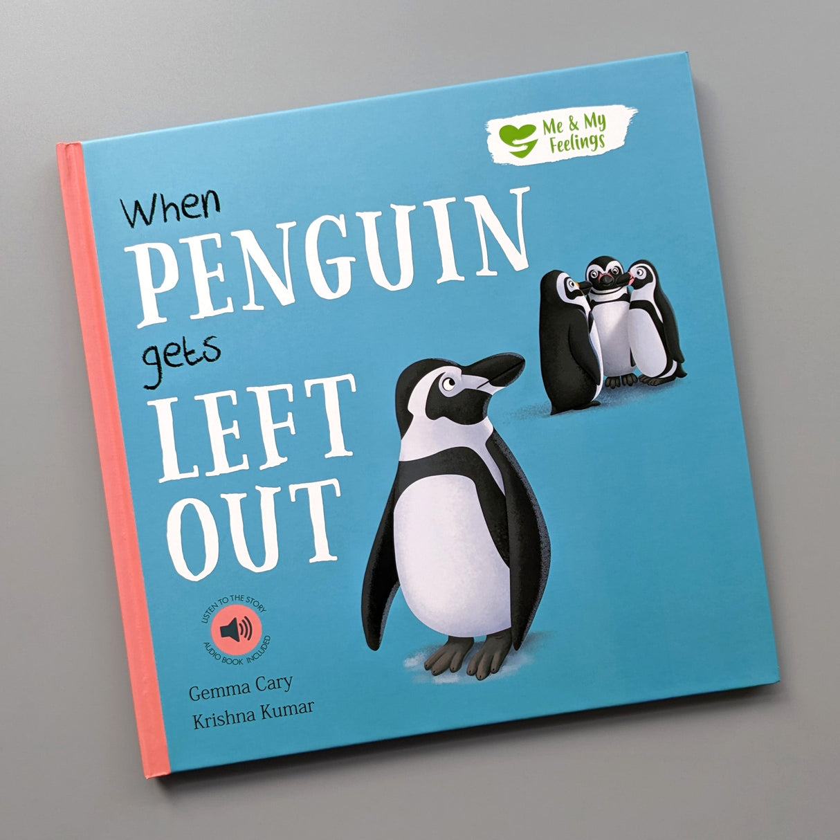 When Penguin Gets Left Out - Me And My Feelings Children's Hardback Book