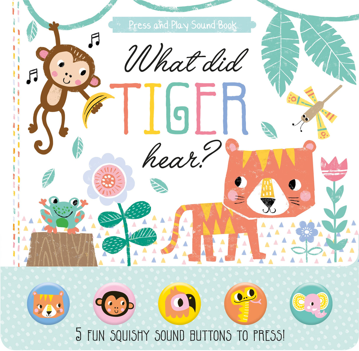 What Did Tiger Hear? - Children's 5 Button Sound Book