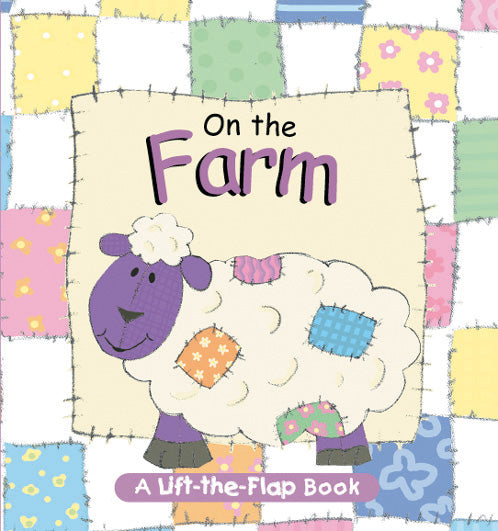 The Animal Patch Mini Lift-The-Flap Book: On The Farm