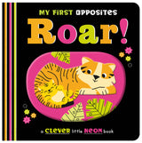 My First Opposites Roar! - Neon Board Book
