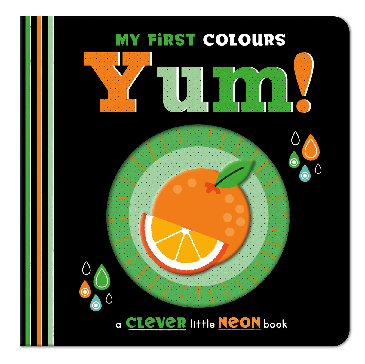 My First Colours Yum! - Neon Board Book