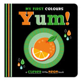 My First Colours Yum! - Neon Board Book