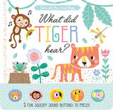 What Did Tiger Hear? - Children's 5 Button Sound Book