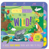 In the Wild! – Pull-Tab Sound Book for Kids
