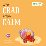 When Crab Feels Calm - Me And My Feelings Children's Paperback Book