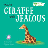When Giraffe Feels Jealous - Me And My Feelings Children’s Paperback Book