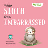 When Sloth Feels Embarrassed - Me And My Feelings Children’s Paperback Book