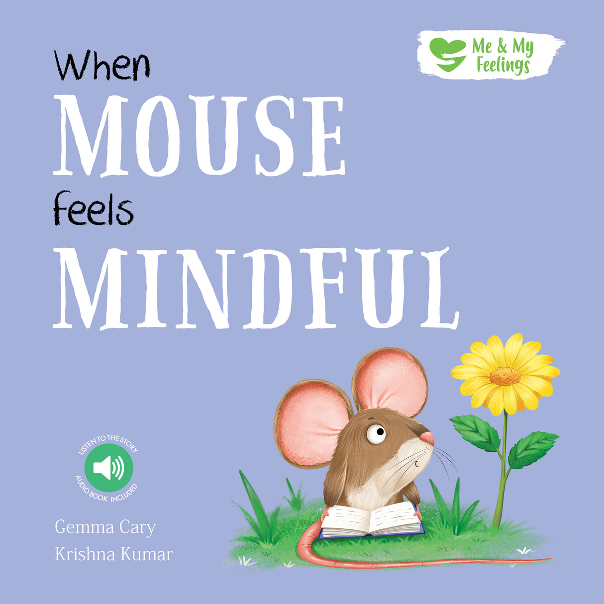 When Mouse Feels Mindful - Me And My Feelings Children’s Paperback Book