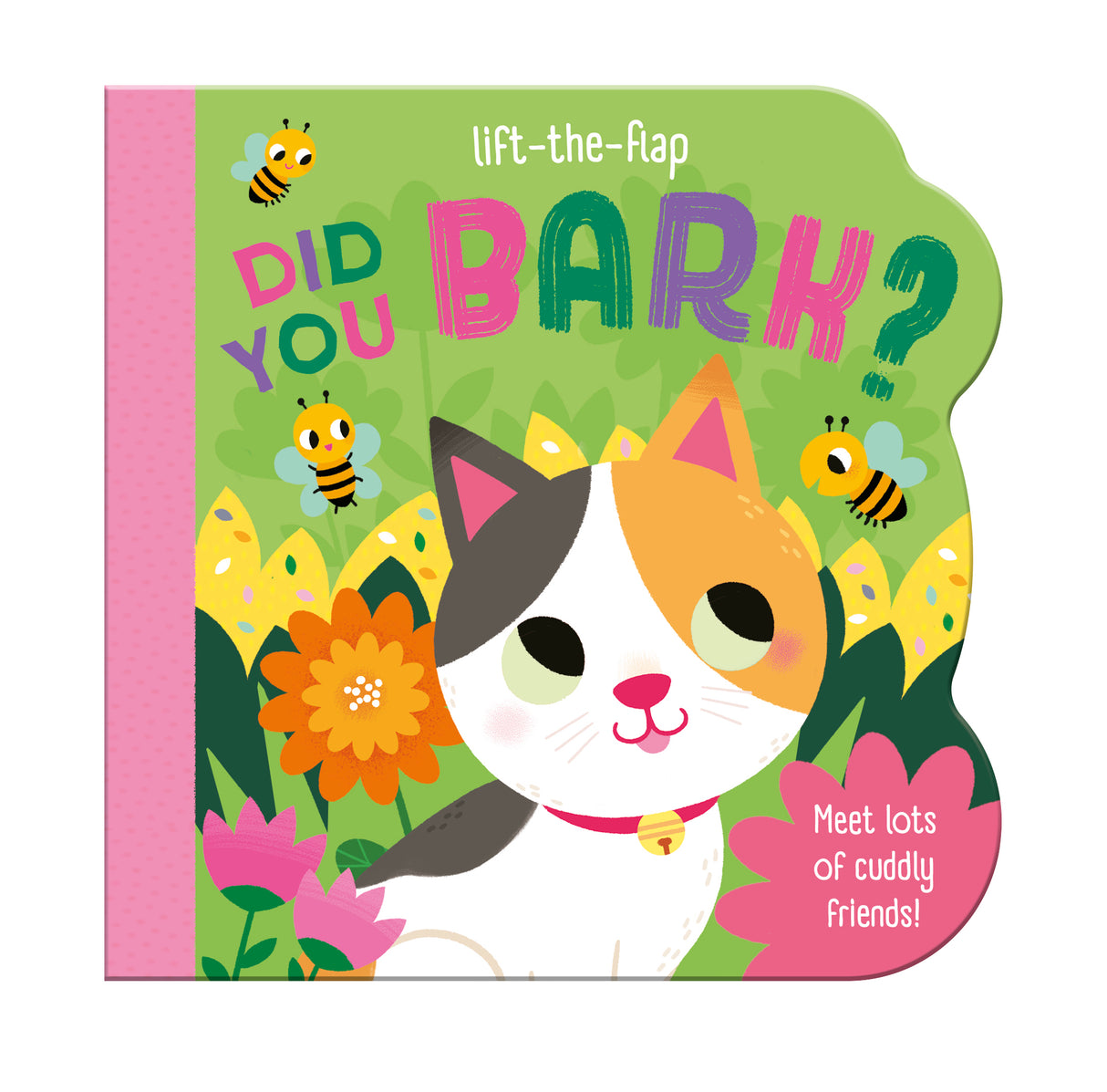 Did You Bark? - Children's Lift-the-Flap Board Book