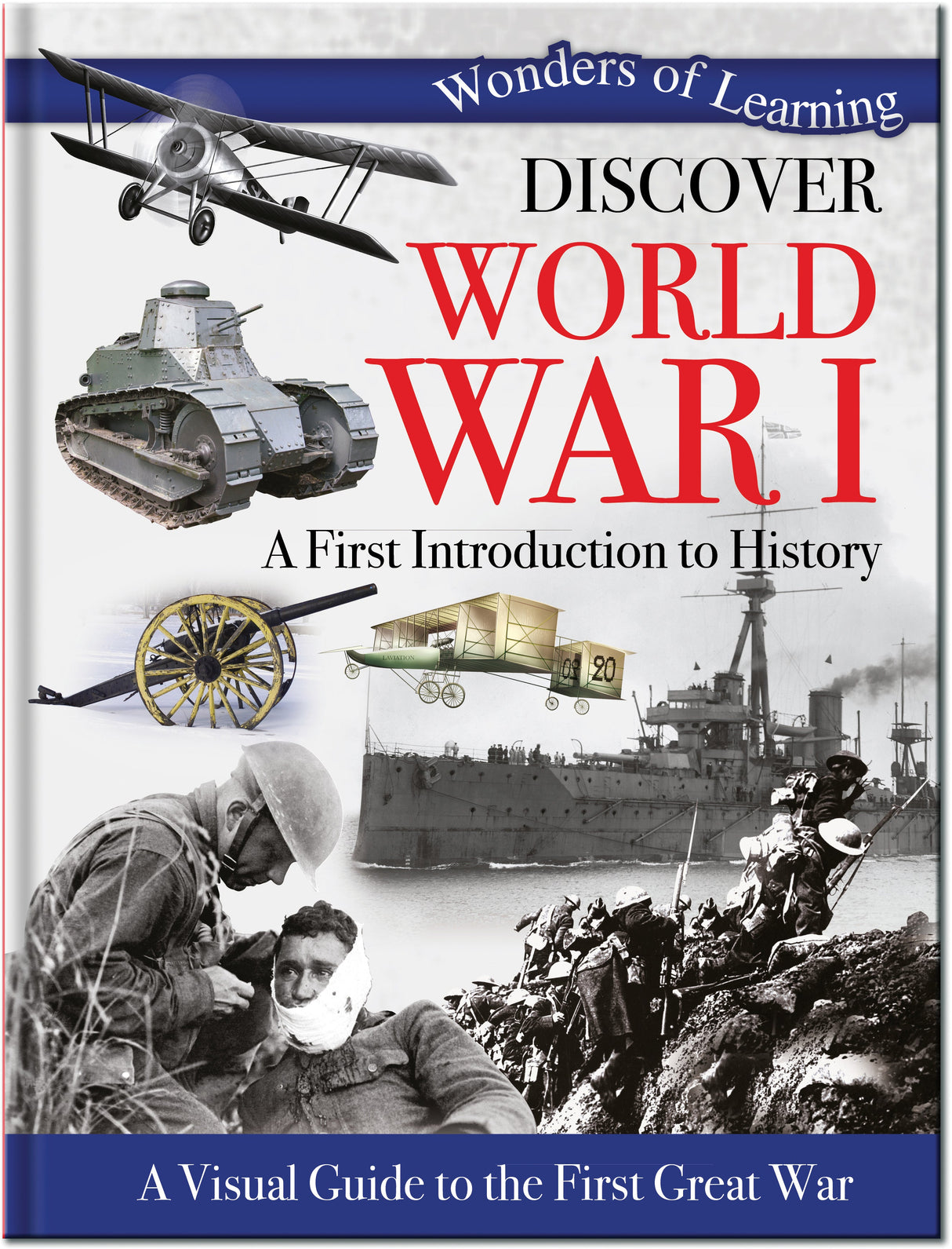 Discover World War I -  A First Introduction to History - Children's Reference Book