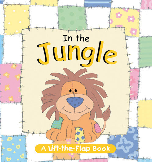 The Animal Patch Mini Lift-The-Flap Book: In The Jungle